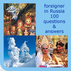 Foreigner in Russia 100 Questions and Answers